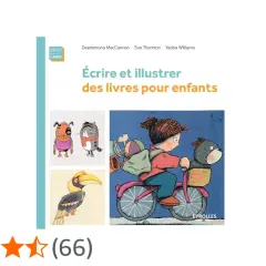 L'image présente la couverture du livre "Écrire et illustrer des livres pour enfants". On y voit des illustrations de personnages animaux et d'un enfant à vélo, typiques d'un auteur album jeunesse.