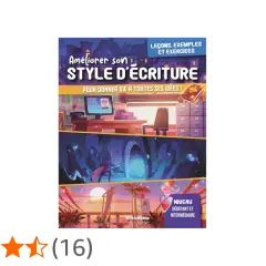 Livre "Améliorer son style d'écriture" pour une retraite écriture. Leçons, exemples et exercices pour débutants et intermédiaires.