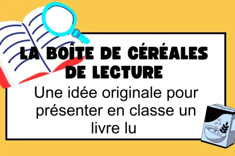 Une boîte de céréales de lecture : une idée originale pour présenter un livre. Parfait pour des idées lecture créatives en classe.