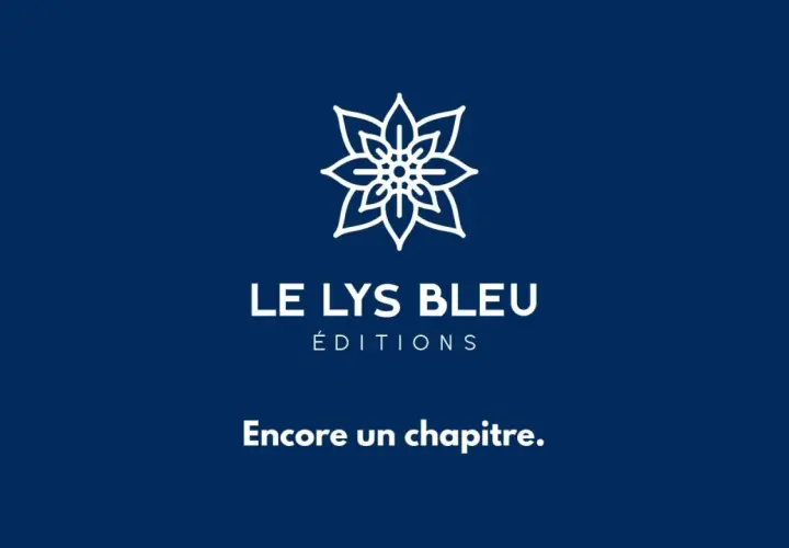 Le logo "Le Lys Bleu Éditions" avec une fleur stylisée. Le slogan "Encore un chapitre." invite à la lecture.