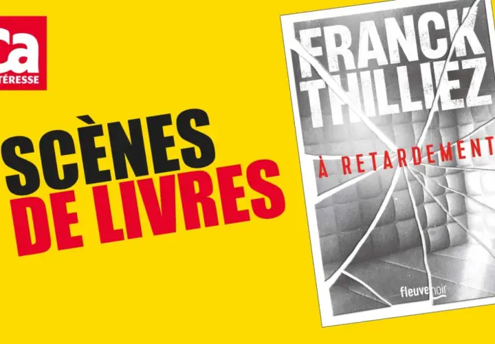 Scènes de livres" et le roman "À retardement" de Franck Thilliez, une lecture qui promet un plot twist inattendu.