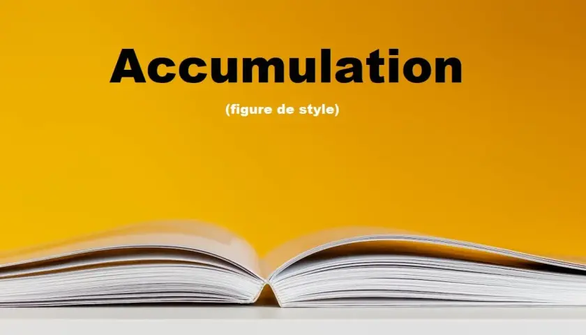 Un livre ouvert présente le mot "Accumulation", une figure de style.