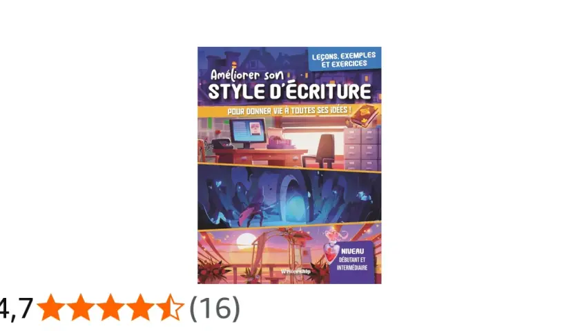 Livre "Améliorer son style d'écriture" pour une retraite écriture. Leçons, exemples et exercices pour débutants et intermédiaires.