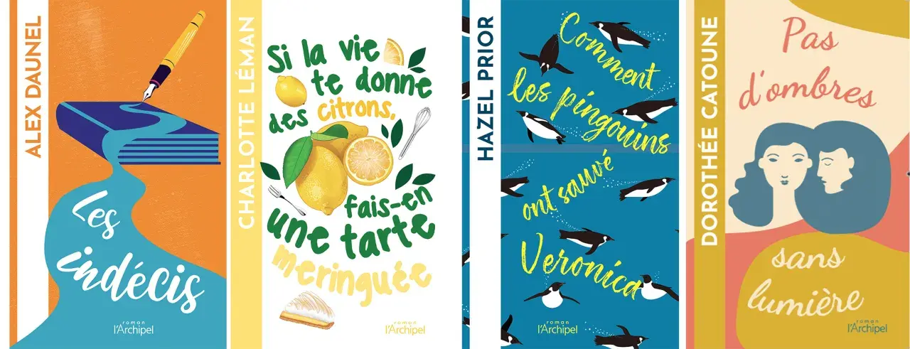 Quatre couvertures de livres : "Les indécis" d'Alex Daunel, "Si la vie te donne des citrons, fais-en une tarte meringuée" de Charlotte Léman, "Comment les pingouins ont sauvé Veronica" de Hazel Prior, et "Pas d'ombres sans lumière" de Dorothée Catoune....