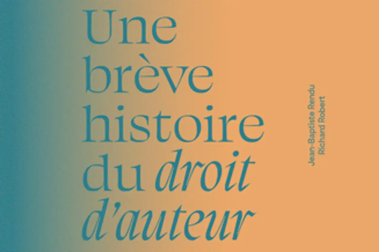Une brève histoire du droit d'auteur. Un livre pour comprendre comment acheter des droits d'auteur et protéger vos créations.