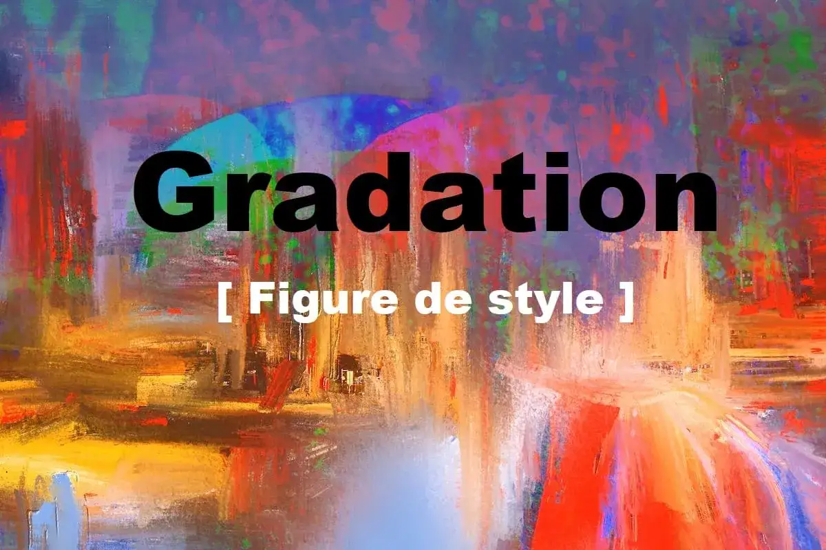 Gradation, figure de style, illustrée par une peinture abstraite aux couleurs vives.